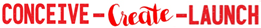 conceive-create-launch